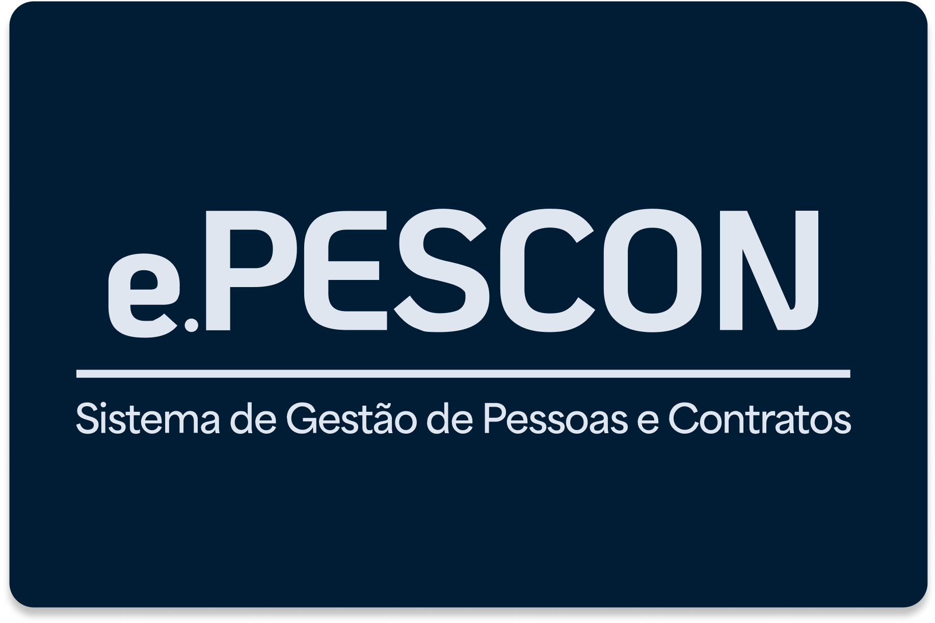 Imagem que possui fundo azul escuro com escrito ePESCON Sistema de Gestão de Contratos e Pessoas em branco.